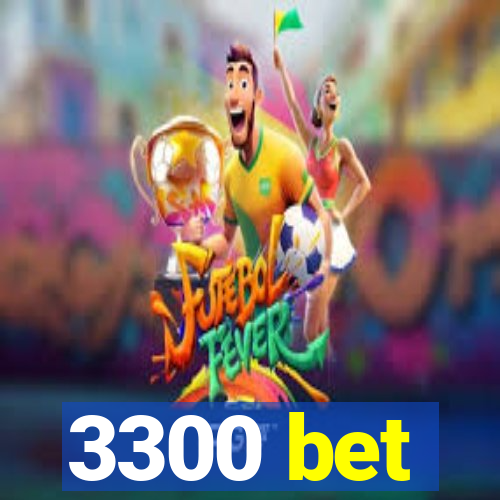 3300 bet